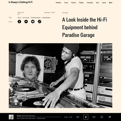 A Look Inside the Hi-Fi Equipment behind Paradise Garage | In Sheeps Clothing
