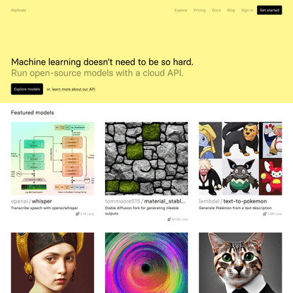 Replicate – Run open-source machine learning models with a cloud API