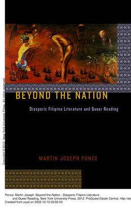 Beyond the nation : diasporic Filipino literature and queer reading Ponce, Martin Joseph, author. ©2012