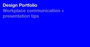[Public] Workplace communication + presentation tips