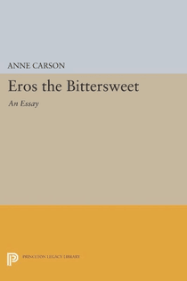Anne Carson: Eros the Bittersweet