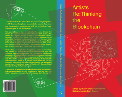Artists Rethinking the Blockchain, Ed. Catlow, Garrett, Jones