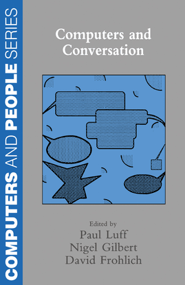 computers-and-conversation-paul-luff-nigel-g.-gilbert-david-frohlich-z-lib.org-.pdf