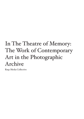 in-the-theatre-of-memory_the-work-of-contemporary-art-in-the-photographic-archive.pdf