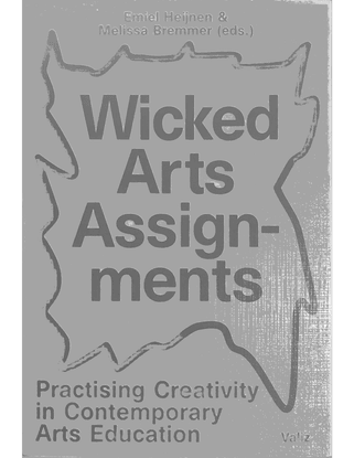 required-wicked-arts-assignments-practising-creativity-in-contemporary-arts-education.-netherlands-valiz-2021-.pdf