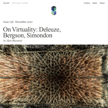 On Virtuality: Deleuze, Bergson, Simondon | Epoché Magazine