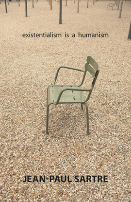 Week 10 (11/10): Sartre 1, Existentialism is a Humanism (squashed)