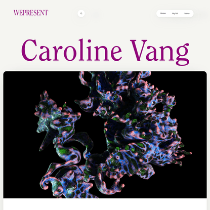 WePresent | Artist Caroline Vang works between fiction and reality