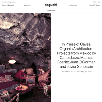 In Praise of Caves: Organic Architecture Projects from Mexico by Carlos Lazo, Mathias Goeritz, Juan O’Gorman, and Javier Sen...