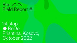 Res &gt;^..^&lt; Field Report №1, Part 1: ReDo, Prishtina, Kosovo