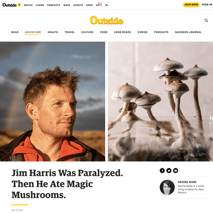 Jim Harris Was Paralyzed. Then He Ate Magic Mushrooms.