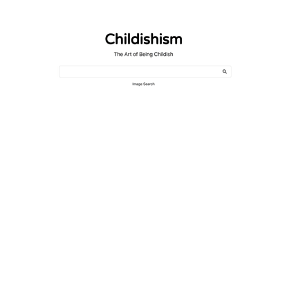 Childishism