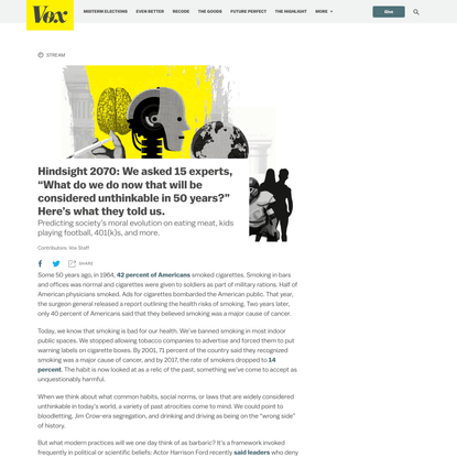 Hindsight 2070: We asked 15 experts, “What do we do now that will be considered unthinkable in 50 years?” Here’s what they t...