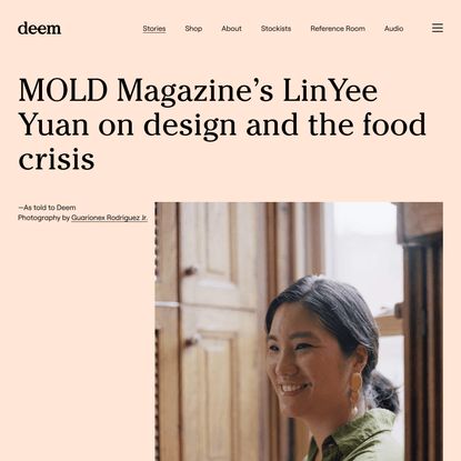 MOLD Magazine’s LinYee Yuan on design and the food crisis — Deem