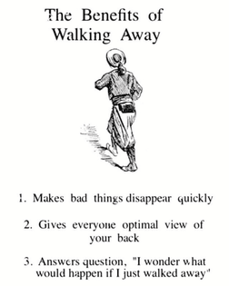 The benefits of walking away