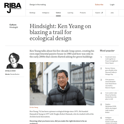 Hindsight: Ken Yeang on his five-decade career as an ecological architect | RIBAJ