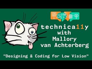 "Designing and Coding for Low Vision" featuring Mallory van Achterberg