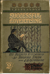 Thomas Smith and J H Osborn: Successful Advertising. Its Secrets Explained (Book Cover)