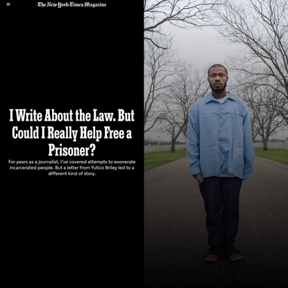 I Write About the Law. But Could I Really Help Free a Prisoner? (Published 2021)