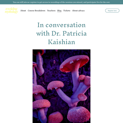 In conversation with Dr. Patricia Kaishian — rewilding mythology