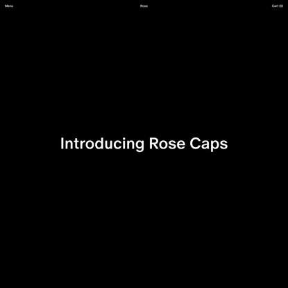 Rose Caps | Rose Los Angeles CBD