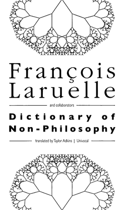 dictionary-of-non-philosophy-by-fran-ois-laruelle-taylor-adkins-z-lib.org-.pdf