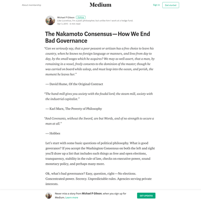 The Nakamoto Consensus - How We End Bad Governance - Michael P Gibson - Medium