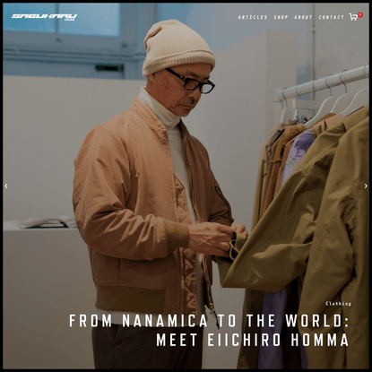 From nanamica To The World: Meet Eiichiro Homma — sabukaru