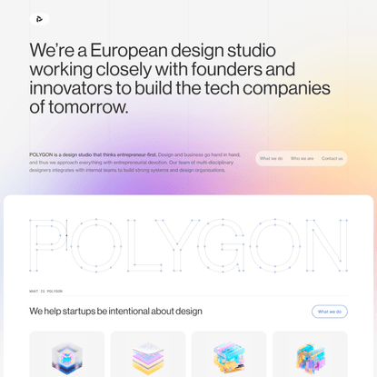 POLYGON | We’re a European design studio working closely with founders and innovators to build the tech companies of tomorrow.