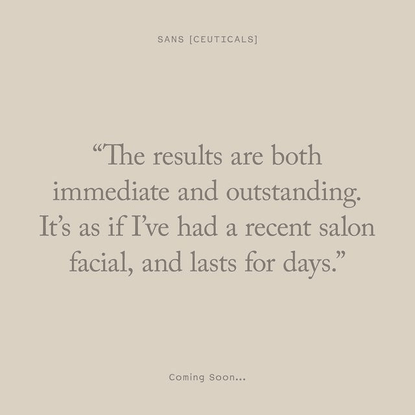 sans [ceuticals] on Instagram: “That’s one of the glowing pieces of feedback we had from the testers of our upcoming product...