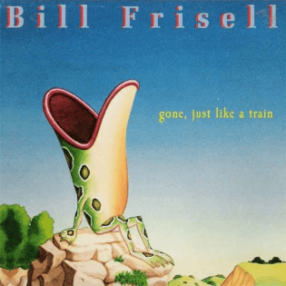 bill-frisell-gone-just-like-a-train-cover-art.jpg