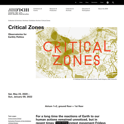 Critical Zones | 23.05.2020 - 00:00 to 09.01.2022 - 00:00 | ZKM