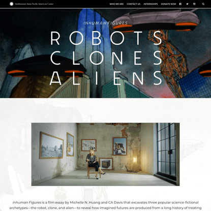 Inhuman Figures: Robots, Clones, and Aliens | Smithsonian Asian Pacific American Center
