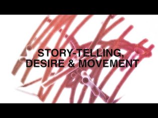 Story-telling, Desire and Movement : Is a Dissociation Possible?