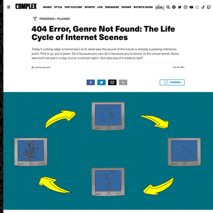 404 Error, Genre Not Found: The Life Cycle of Internet Scenes | Complex