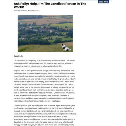 Ask Polly: Help, I'm The Loneliest Person In The World! - The Awl