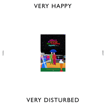 VERY HAPPY VERY DISTURBED