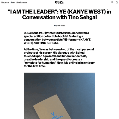 “I AM THE LEADER”: YE (KANYE WEST) in Conversation with Tino Sehgal