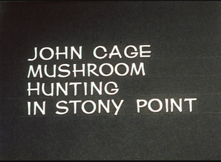 Jud Yalkut, John Cage Mushroom Hunting in Stony Point