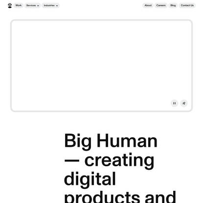Technology, Product Design, and Branding Company | Big Human