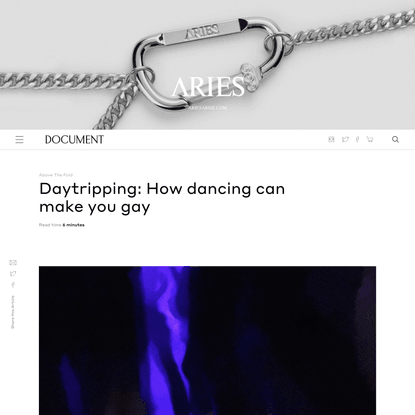 Daytripping: How dancing can make you gay