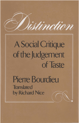 Pierre_Bourdieu_Distinction_A_Social_Critique_of_the_Judgement_of_Taste_1984.pdf