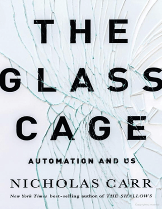 carr_-nicholas-the-glass-cage_-automation-and-us-_3_.pdf