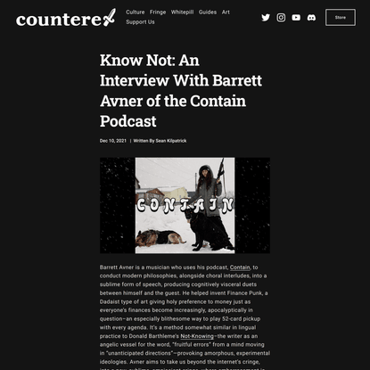 Know Not: An Interview With Barrett Avner of the Contain Podcast — Countere Magazine