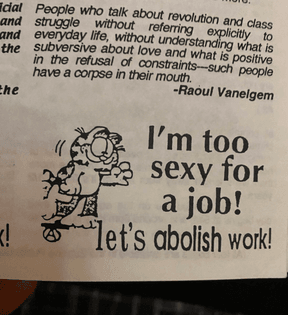 I'm too sexy for a job! let's abolish work!