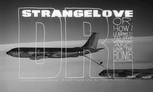Dr. Strangelove or: How I Learned to Stop Worrying and Love the Bomb (1964)