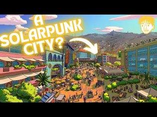 How To Build A Solarpunk City