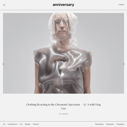 Clothing Reacting to the Chromatic Spectrum — Q+A with Ying Gao — anniversary magazine