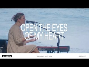 Open The Eyes of My Heart - UPPERROOM