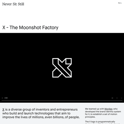 X - The Moonshot Factory / Never Sit Still